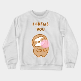 I Choose You Bubble Gum Sloth Crewneck Sweatshirt